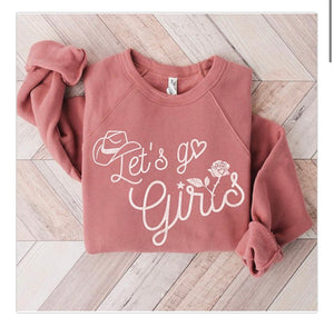 Let’s go girls sweatshirt